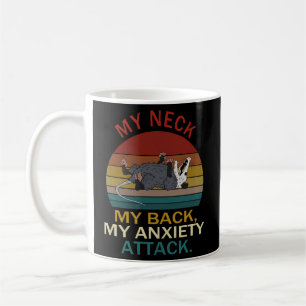 Mein Neck, mein Rücken, mein Angstangriff Opossum- Kaffeetasse