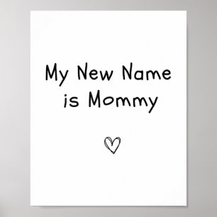 Mein neuer Name ist Mommy Pregnancy Ankündigung Lä Poster