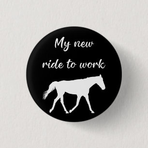 Mein neues Arbeitsweg mit Pferd lustig Button