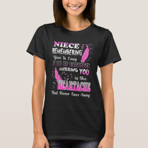 Mein Nichte Vermisst, dass du eine Herzschmerze bi T-Shirt