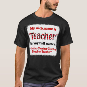 Mein Nickname ist Lehrer, aber mein vollständiger  T-Shirt