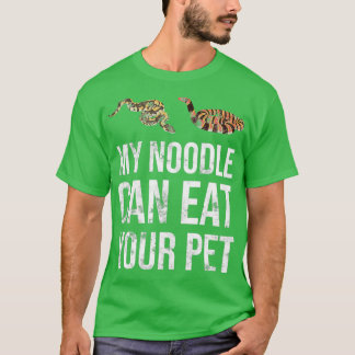 Mein Noodle kann deinen Schlangenpython essen T-Shirt