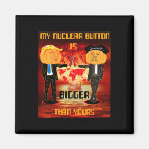 Mein Nuklearbutton ist größer als Ihrer Trump Magnet