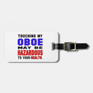 Mein Oboe zu berühren kann für Ihre Gesundheit Gepäckanhänger