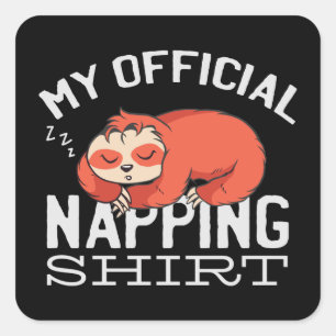 Mein offizielles Napping-Shirt Faultier Quadratischer Aufkleber