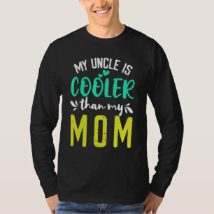 Mein Onkel ist cooler als meine Mom süße Kinder Ne T-Shirt