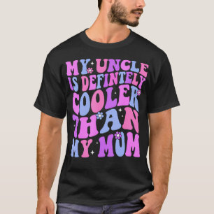 Mein Onkel ist definitiv cooler als meine Nichte-M T-Shirt