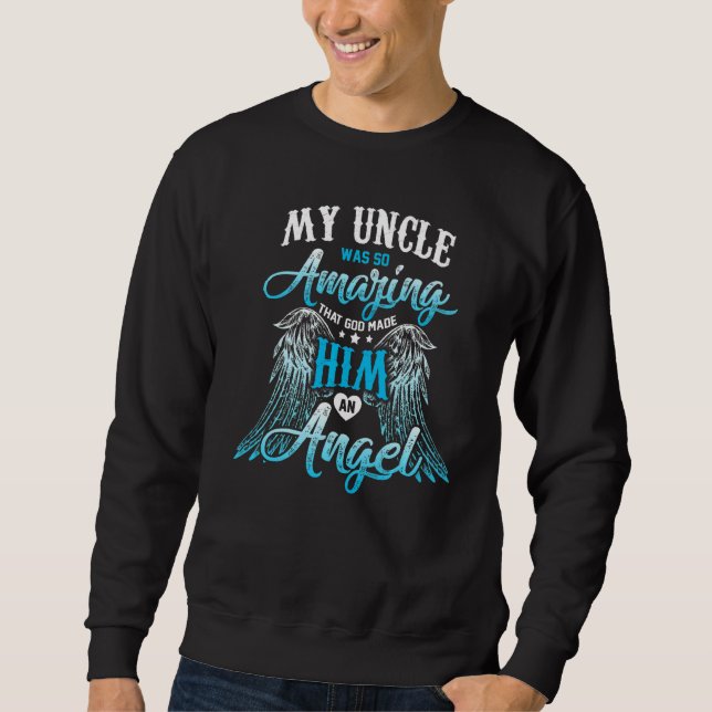 Mein Onkel war so Phantastisch, dass Gott ihn zu e Sweatshirt (Vorderseite)