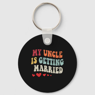 Mein Onkel wird heiraten, wenn ich heiraten will E Schlüsselanhänger