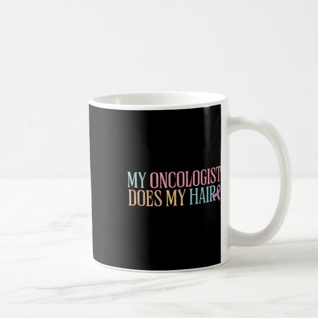Mein Onkologe tut mein Haar _ Chemotherapie _ Kaffeetasse (Rechts)