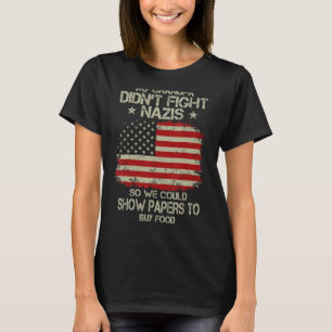 Mein Opa hat die amerikanische Flagge der Nazis ni T-Shirt
