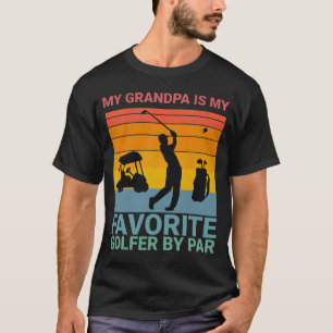 Mein Opa ist mein Lieblingsgolfer für Opa T-Shirt