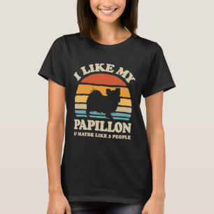 Mein Papillon-Festspielzeug gefällt mir T-Shirt