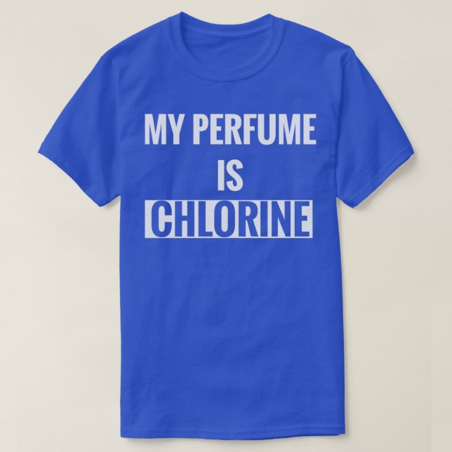 Mein Parfüm ist Chlorwasser Aerobic T-Shirt (Design vorne)