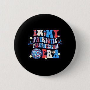 Mein Patriotic Paraprofessional Era Happy 4. Juli Button