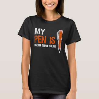 Mein Pen ist größer als dein T Funny Blogger T-Shirt