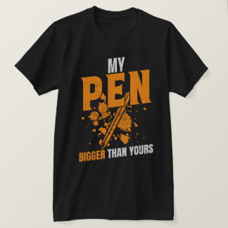Mein Pen ist größer als deiner T-Shirt