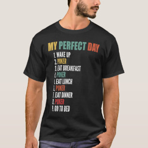 Mein perfekter Day Funny Poker T-Shirt