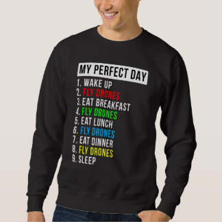 Mein perfekter Drone-Fliegenenthusiast Sweatshirt