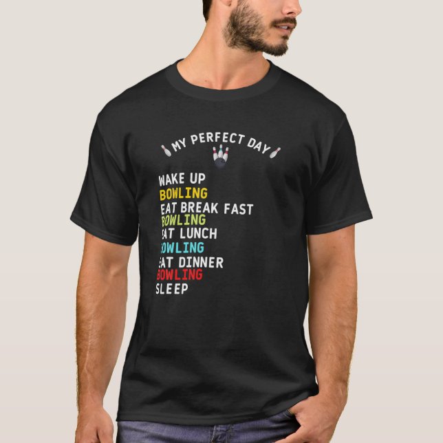 Mein perfekter Tag Bowling T-Shirt (Vorderseite)