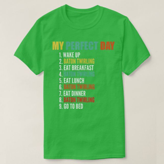 Mein perfekter Tag Funny Baton wirbeln T-Shirt (Design vorne)
