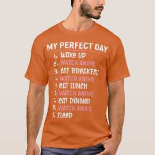 Mein perfekter Tag Kawaii Anime Lover Funny Otaku T-Shirt