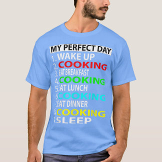 Mein perfekter Tag Kochen T-Shirt