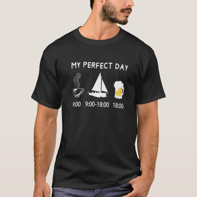 MEIN PERFEKTER TAG Segelboot für Segler T-Shirt (Vorderseite)