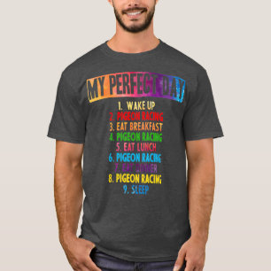 Mein perfektes Pigeon Racing Tag 2 T-Shirt
