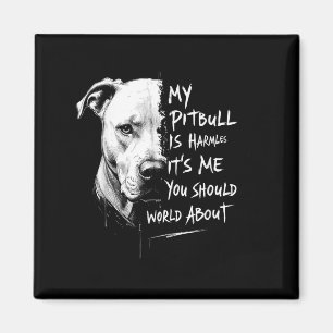 Mein Pitbull ist ein armloser, lustiger Pitbull-Hu Magnet