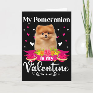 Mein Pomeranian-Hund ist mein Valentinsliebhaber G Karte