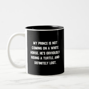 Mein Prinz kommt nicht auf ein weißes Pferd.  lust Zweifarbige Tasse