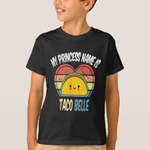 Mein Prinzessinnenname ist Taco Belle Lustige Food T-Shirt