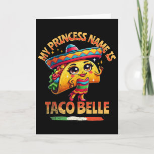 Mein Prinzessinnenname ist Taco Belle - Lustiger F Karte