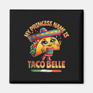 Mein Prinzessinnenname ist Taco Belle - Lustiger F Magnet