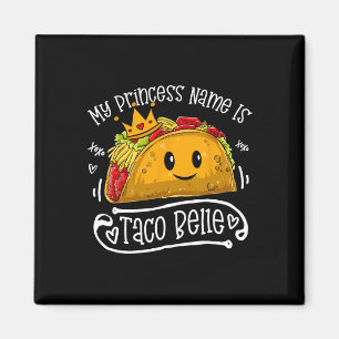 Mein Prinzessinnenname ist Taco Belle Lustiger Sch Magnet