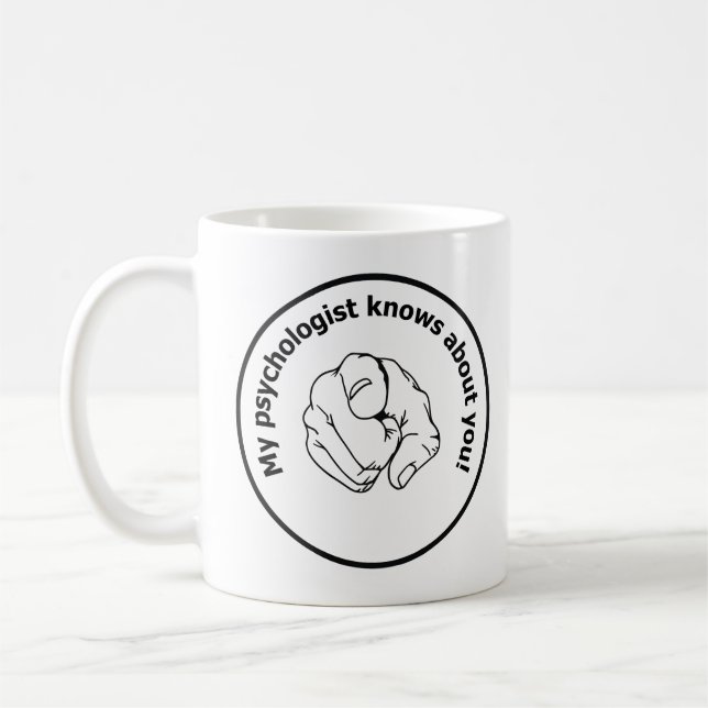 Mein Psychologe kennt in Ihnen aus! Spaß Freud Kaffeetasse (Links)