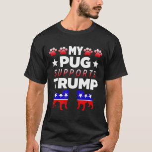 Mein Pug unterstützt Trump Wahlgeschenk für Hundeb T-Shirt