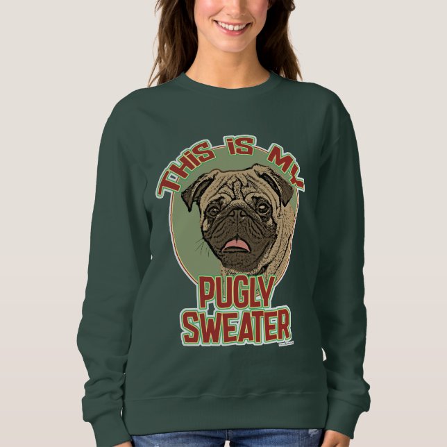 Mein Pugly Holiday Fun Weihnachtskraut Sweatshirt (Vorderseite)