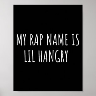 Mein Rap heißt Lil Hangry Funny für Teen Girls Poster