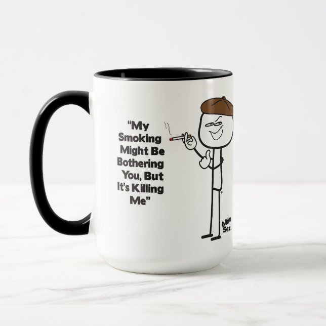 Mein Rauchen könnte dich belästigen Tasse (Links)