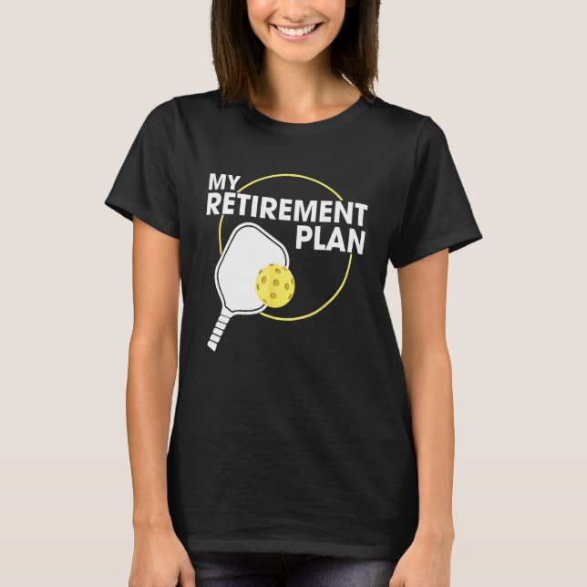 Mein Rentenplan Funny Pickleball Slogan Geschenk T-Shirt (Vorderseite)