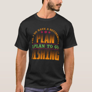 Mein Rentenplan ist Angeln und Rentner 1 T-Shirt