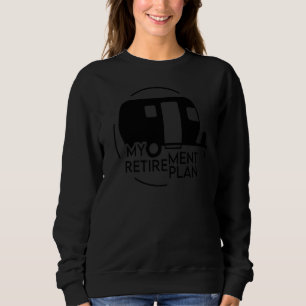 Mein Rentplan Camping Camping Rv Caravan Sweatshirt