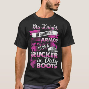 Mein Ritter in der Rüstung stellt sich als Lastwag T-Shirt