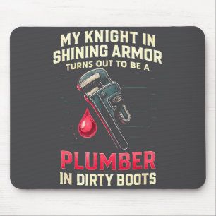 Mein Ritter in lustiger Klempnerfrau Frauen Mädche Mousepad