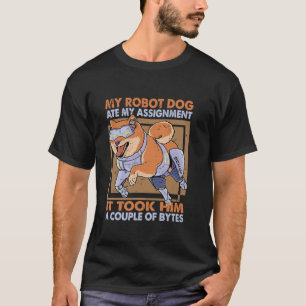 Mein Roboter Hund hat meine Assignationswissenscha T-Shirt