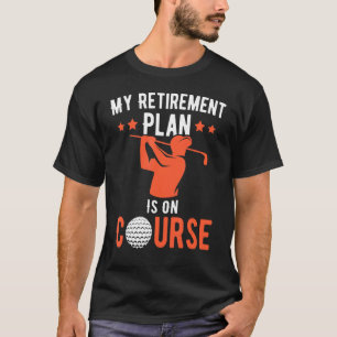 Mein Ruhestand ist auf Kurs Golf Rent Golf T-Shirt