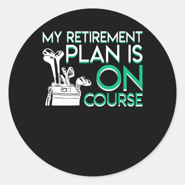 Mein Ruhestandsplan ist auf Kurs Rente Golf Runder Aufkleber (Vorderseite)