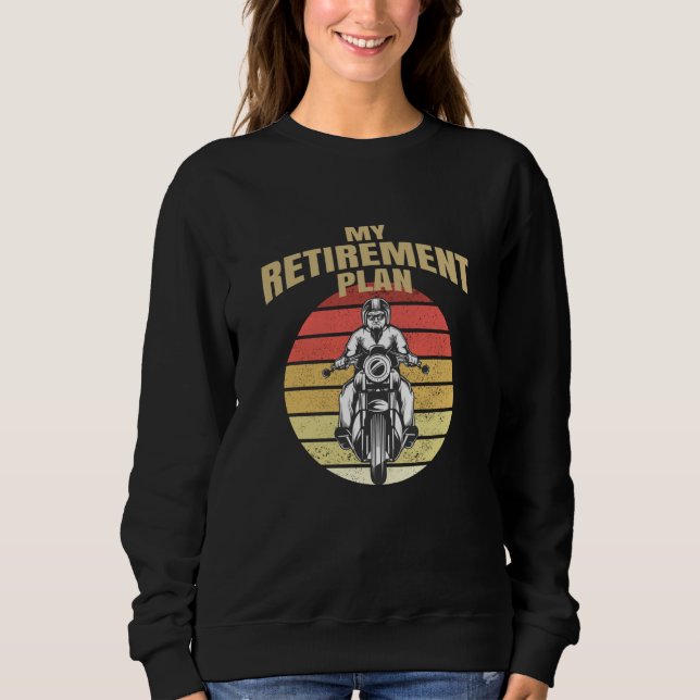 Mein Ruhestandsplan Motorrad Sweatshirt (Vorderseite)